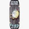 HEROIN SKATEBOARDS FRIED BOY DECK